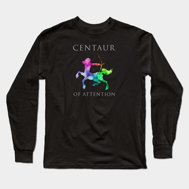 Centaur of Attention Long Sleeve T-Shirt by ferinefire